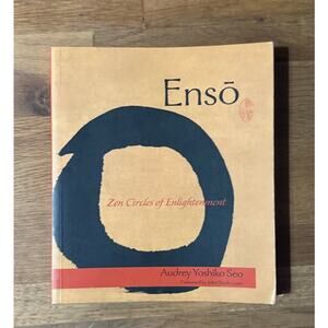 Enso Zen Circles of Enlightenment by Audrey Yoshiko Seo 2007 Paperback